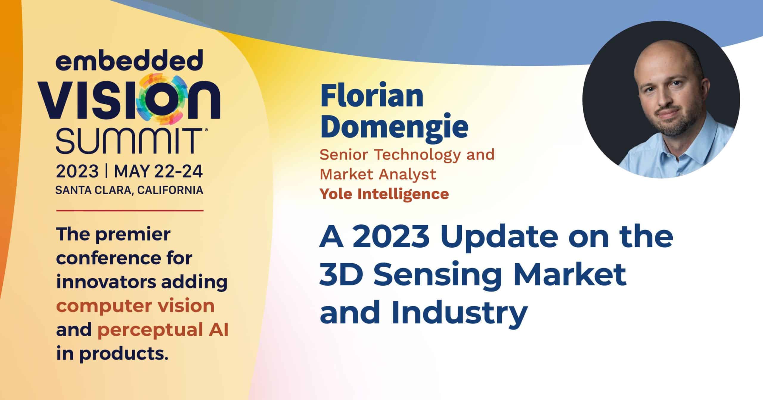 3D Sensing: Market and Industry Update - 2023 Embedded Vision Summit 